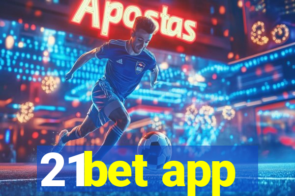 21bet app